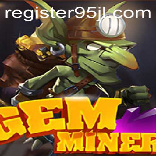 Discover the Thrilling World of GemMiner: A New Gaming Sensation