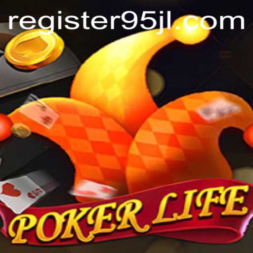 PokerLife: Unveiling the Strategic Excitement of 95JL